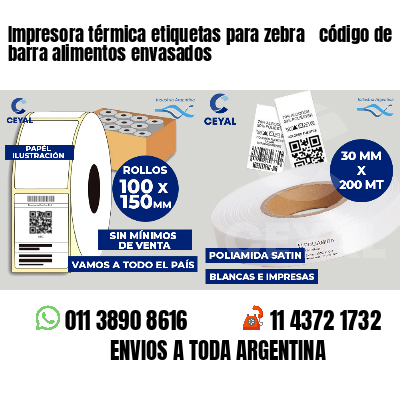 Impresora térmica etiquetas para zebra  código de barra alimentos envasados